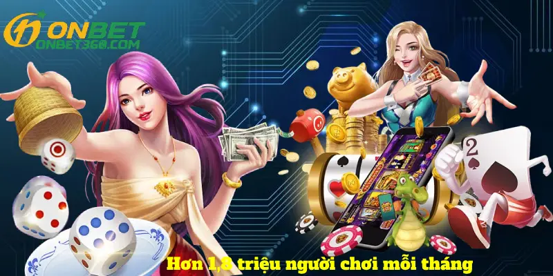 Hơn 1,8 triệu người chơi mỗi tháng